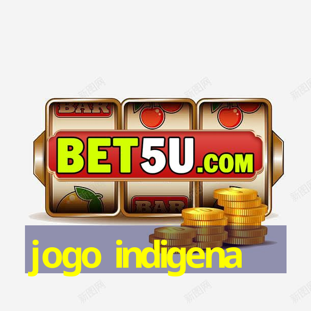 jogo indigena